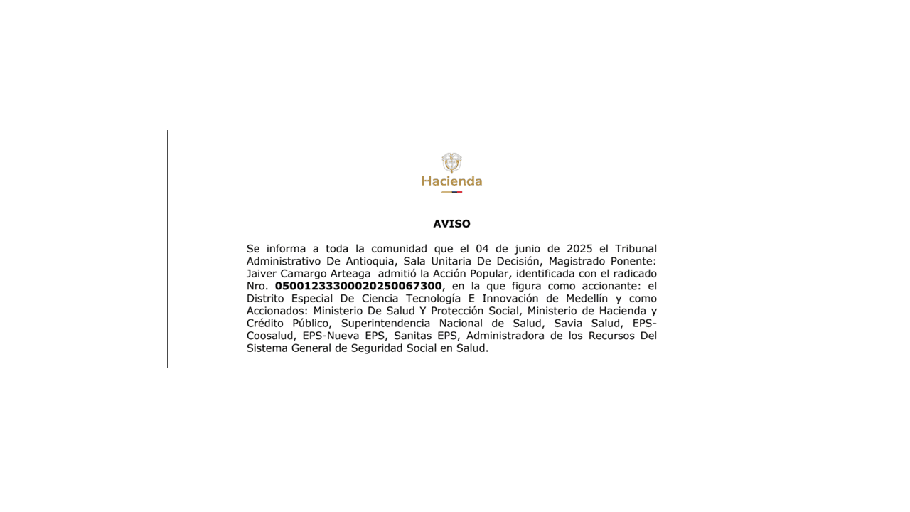 Aviso. Se informa a toda la comunidad que el 04 de junio de 2025 el Tribunal Administrativo De Antioquia, Sala Unitaria De Decisión