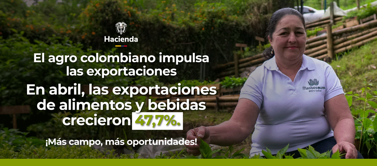 El agro colombiano impulsa las exportaciones.